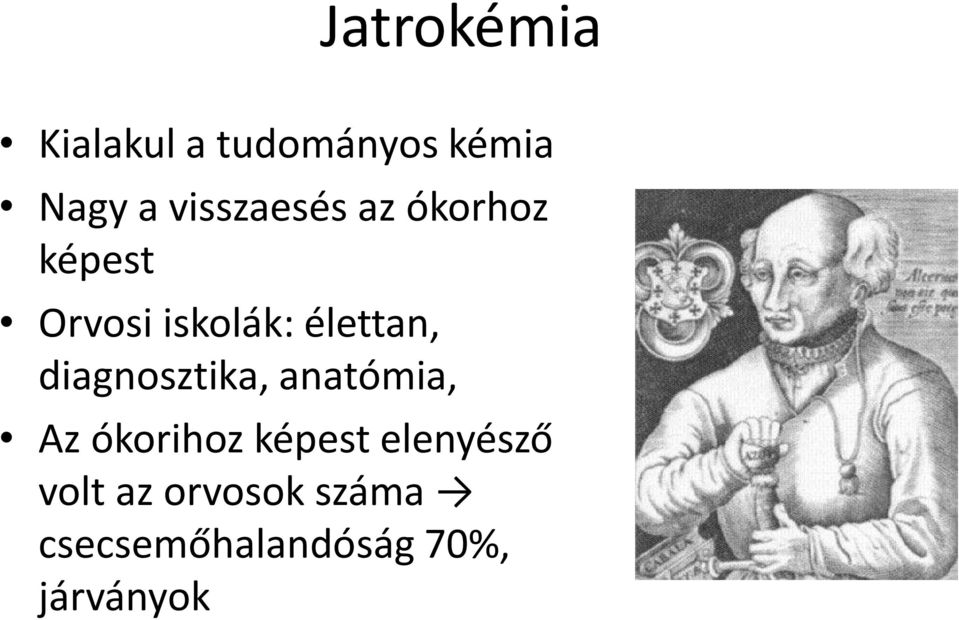 élettan, diagnosztika, anatómia, Az ókorihoz képest