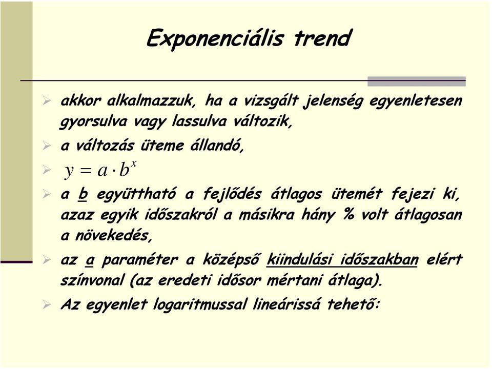 egik időszakról a másikra hán % volt átlagosan a növekedés, az a paraméter a középső kiindulási