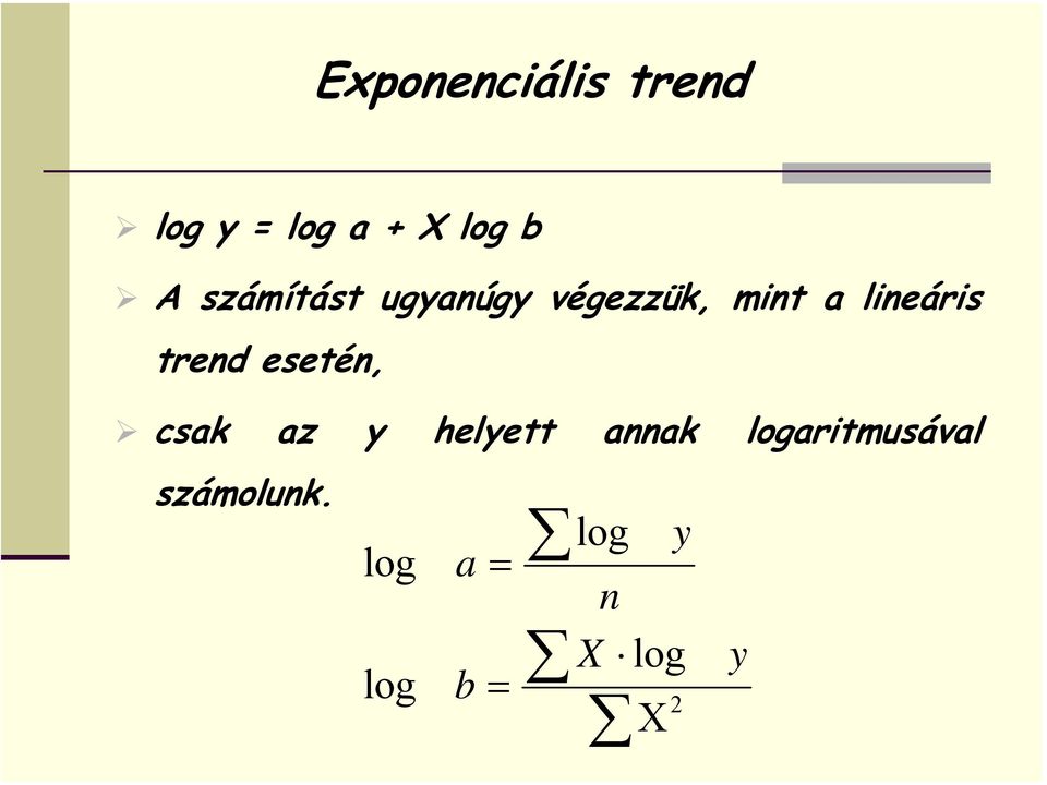 lineáris trend esetén, csak az helett