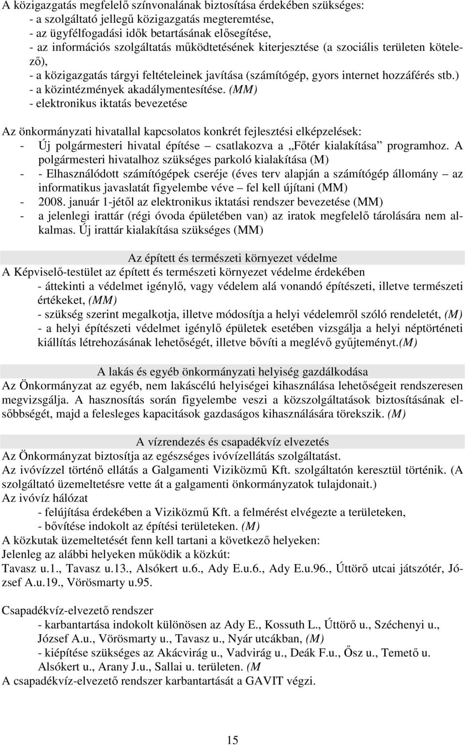 ) - a közintézmények akadálymentesítése.