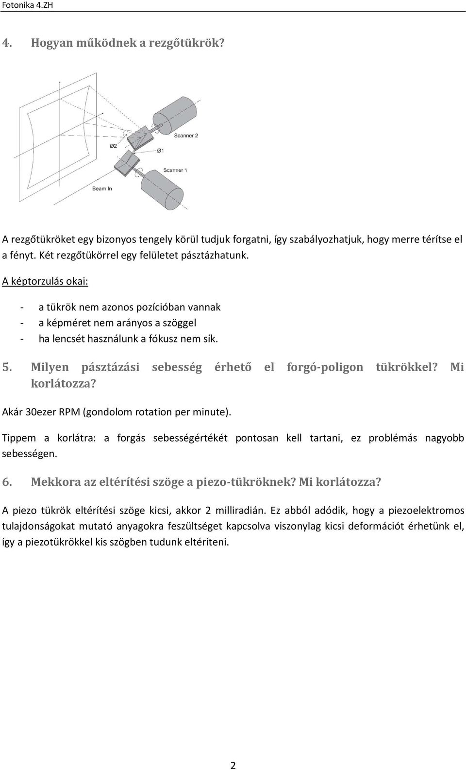 Milyen pásztázási sebesség érhető el forgó-poligon tükrökkel? Mi korlátozza? Akár 30ezer RPM (gondolom rotation per minute).