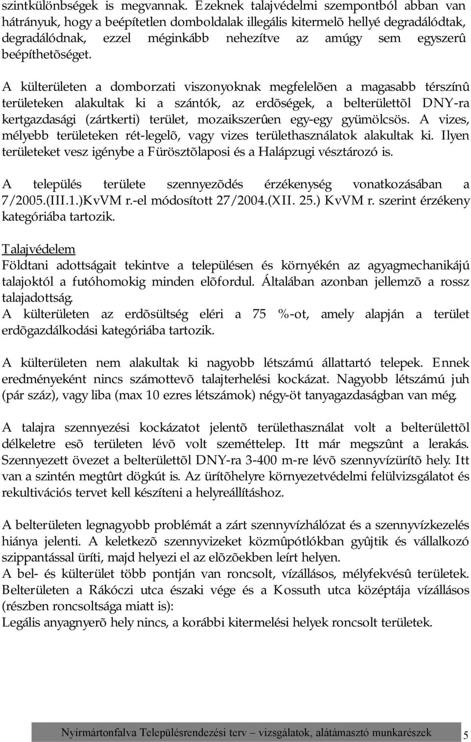 beépíthetõséget.