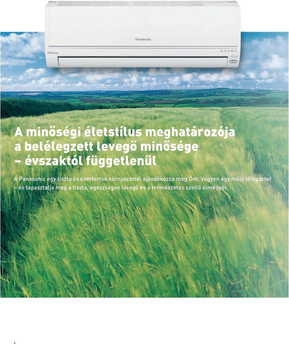 környezettel ajándékozza meg Önt.