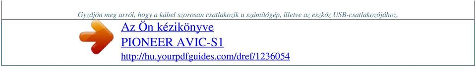 USB-csatlakozójához.