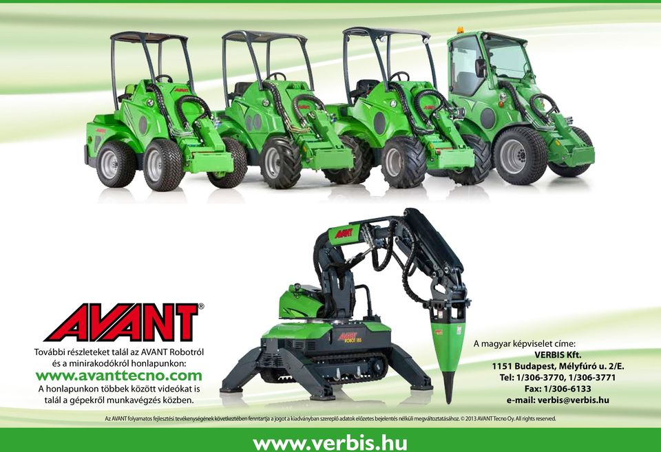 1151 Budapest, Mélyfúró u. 2/E. Tel: 1/306-3770, 1/306-3771 Fax: 1/306-6133 e-ail: verbis@verbis.