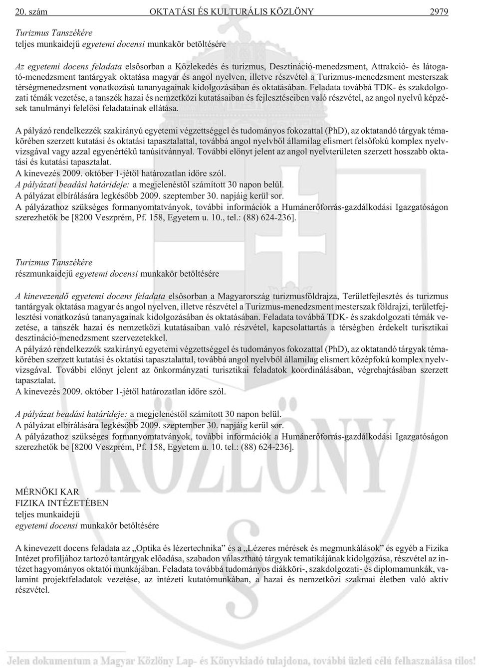 tananyagainak kidolgozásában és oktatásában.