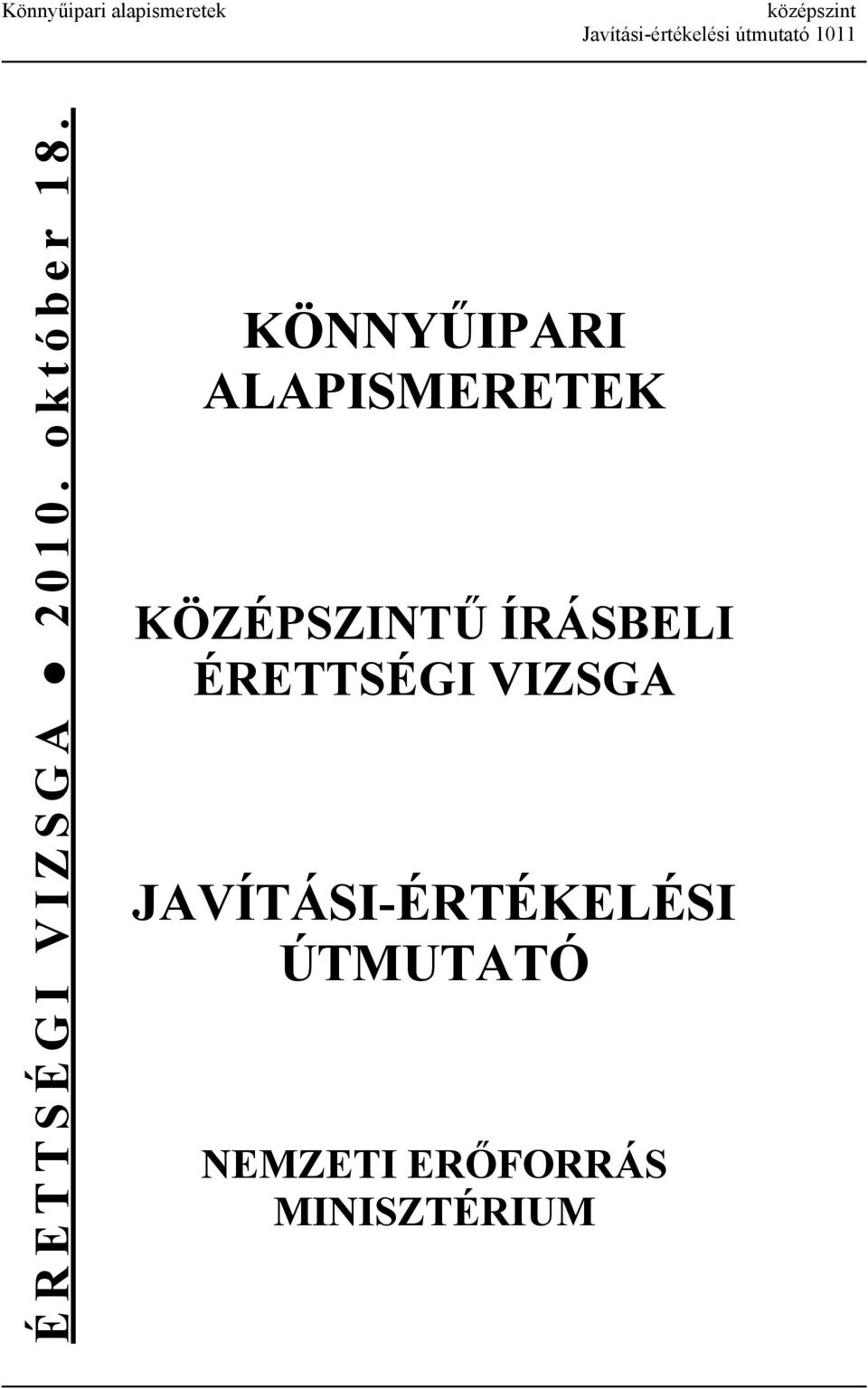 KÖNNYŰIPARI ALAPISMERETEK KÖZÉPSZINTŰ ÍRÁSBELI