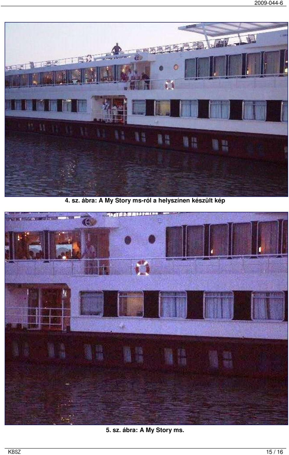 a helyszínen készült