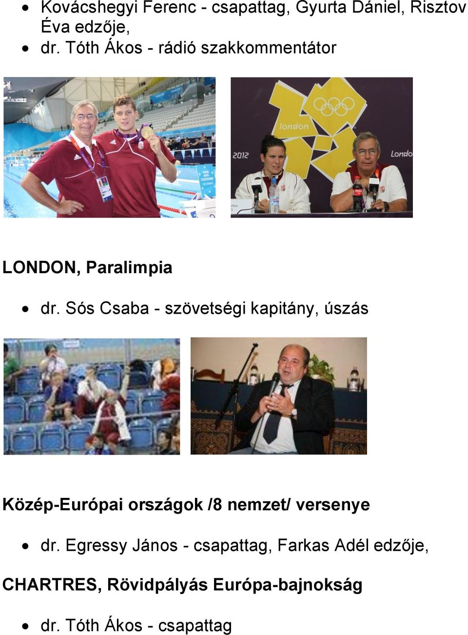 Sós Csaba - szövetségi kapitány, úszás Közép-Európai országok /8 nemzet/ versenye