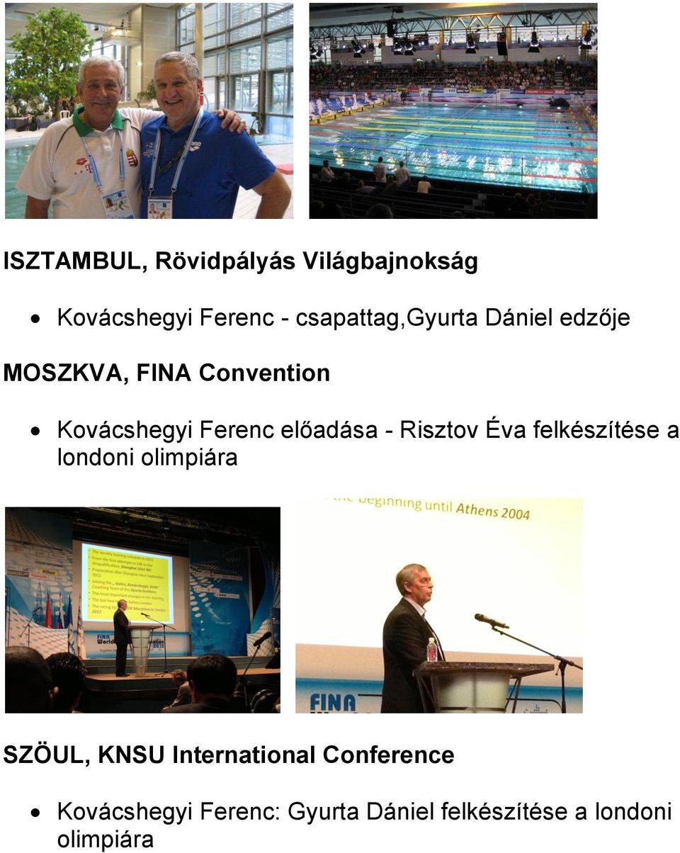 Ferenc előadása - Risztov Éva felkészítése a londoni olimpiára SZÖUL,