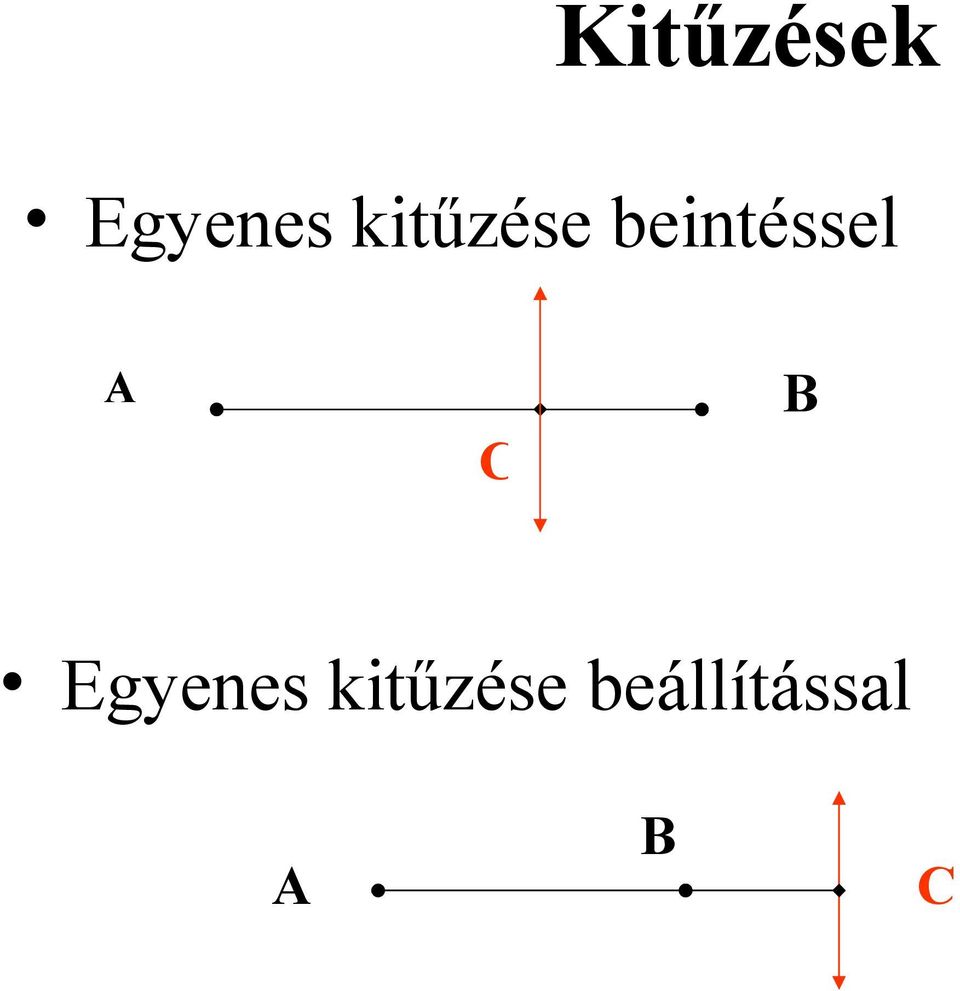 A C B Egyenes