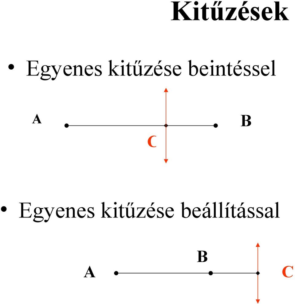 A C B Egyenes