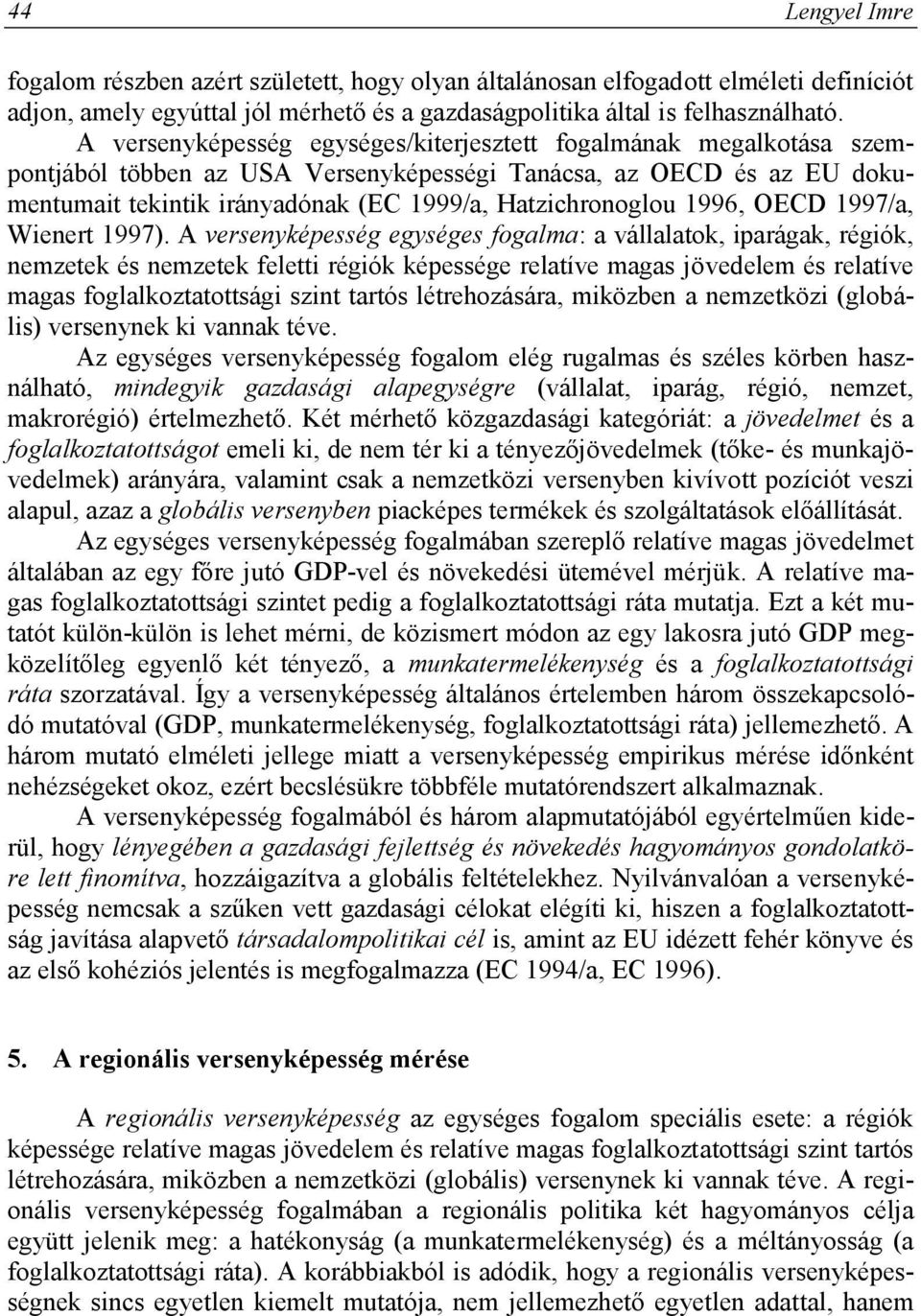 1996, OECD 1997/a, Wienert 1997).