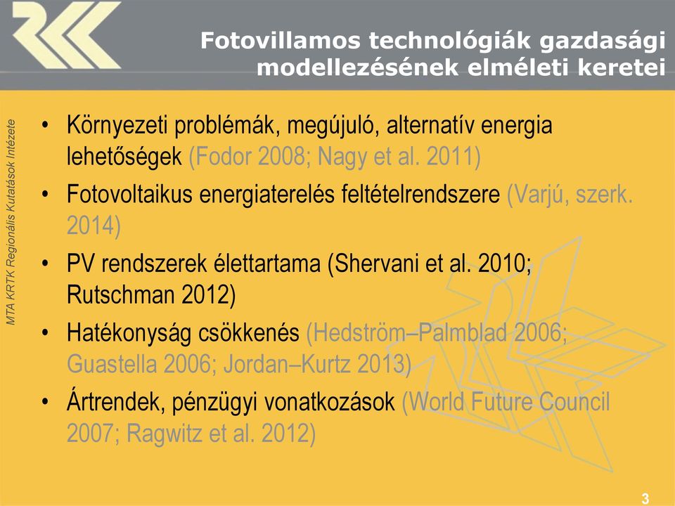 2014) PV rendszerek élettartama (Shervani et al.