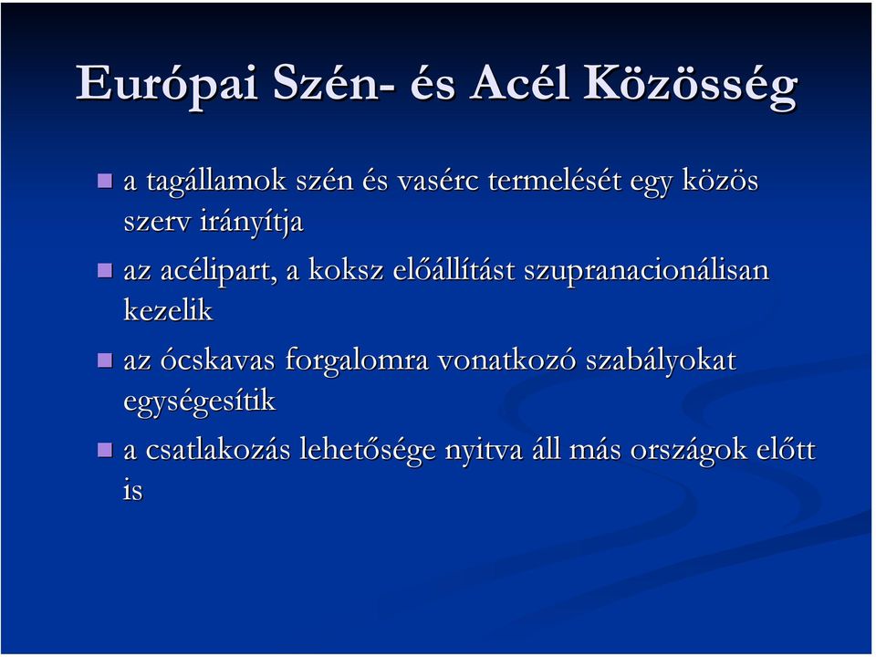 előállítást szupranacionálisan kezelik az ócskavas forgalomra