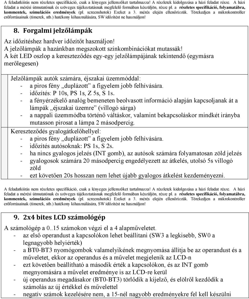 - időzítés: P 10s, PS 1s, Z 5s, S 1s.