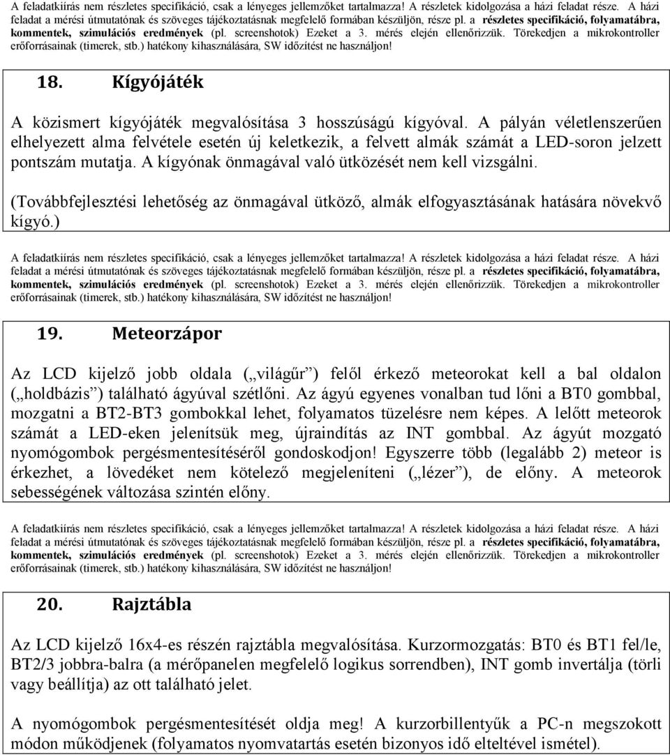 (Továbbfejlesztési lehetőség az önmagával ütköző, almák elfogyasztásának hatására növekvő kígyó.) 19.