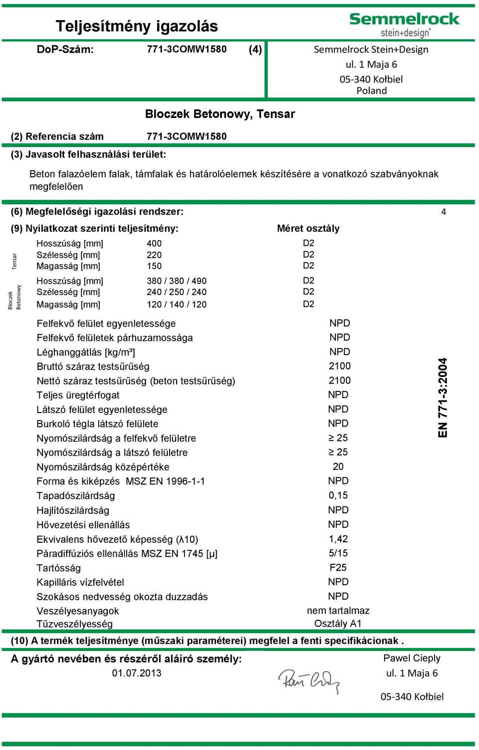 / 250 / 240 Magasság [mm] 120 / 140 / 120 Tensar Bloczek Betonowy 2100 2100 25 25 20