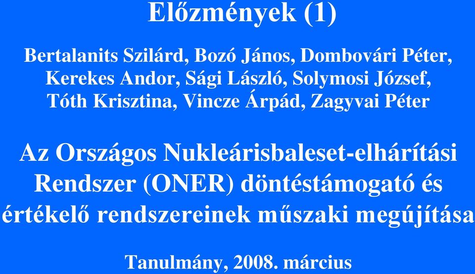 Zagyvai Péter Az Országos Nukleárisbaleset-elhárítási Rendszer (ONER)