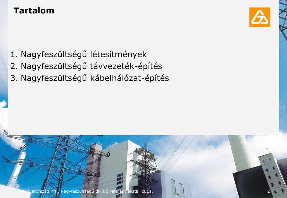 Nagyfeszültségű kábelhálózat-építés GA
