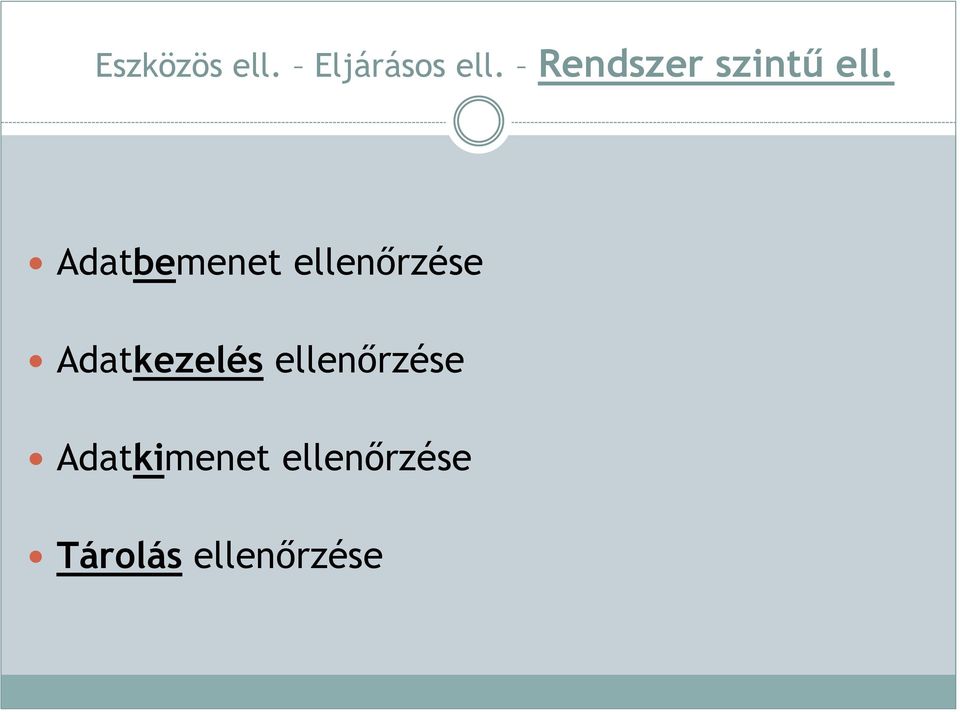 Adatbemenet ellenőrzése Adatkezelés