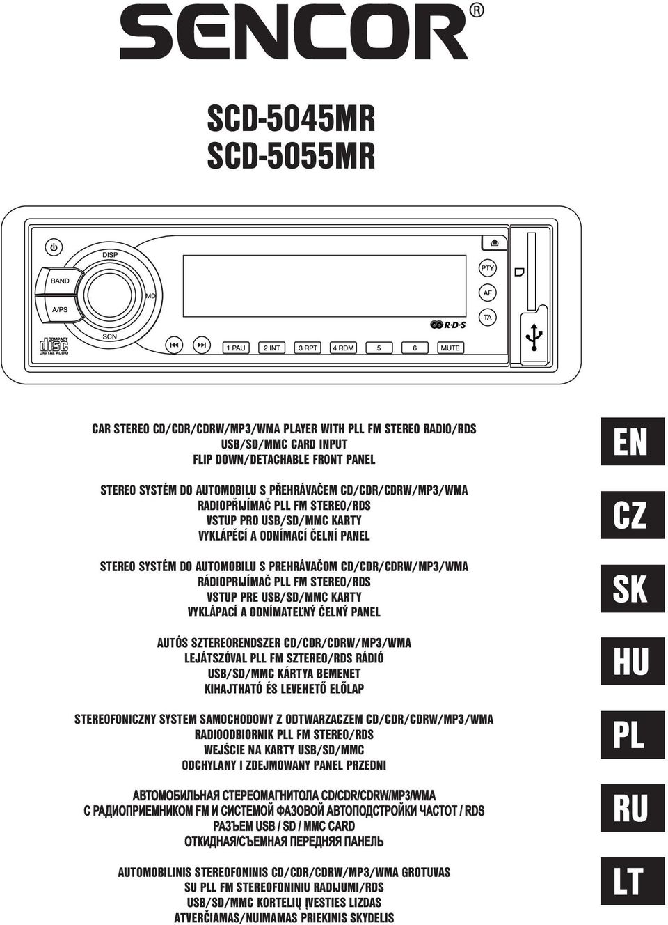 STEREO/RDS VSTUP PRE USB/SD/MMC KARTY VYKLÁPACÍ A ODNÍMATEĽNÝ ČELNÝ PANEL AUTÓS SZTEREORENDSZER CD/CDR/CDRW/MP3/WMA LEJÁTSZÓVAL PLL FM SZTEREO/RDS RÁDIÓ USB/SD/MMC KÁRTYA BEMENET KIHAJTHATÓ ÉS