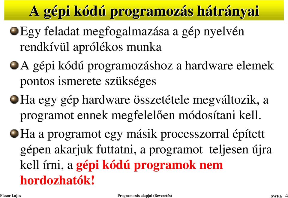 programot ennek megfelel en módosítani kell.