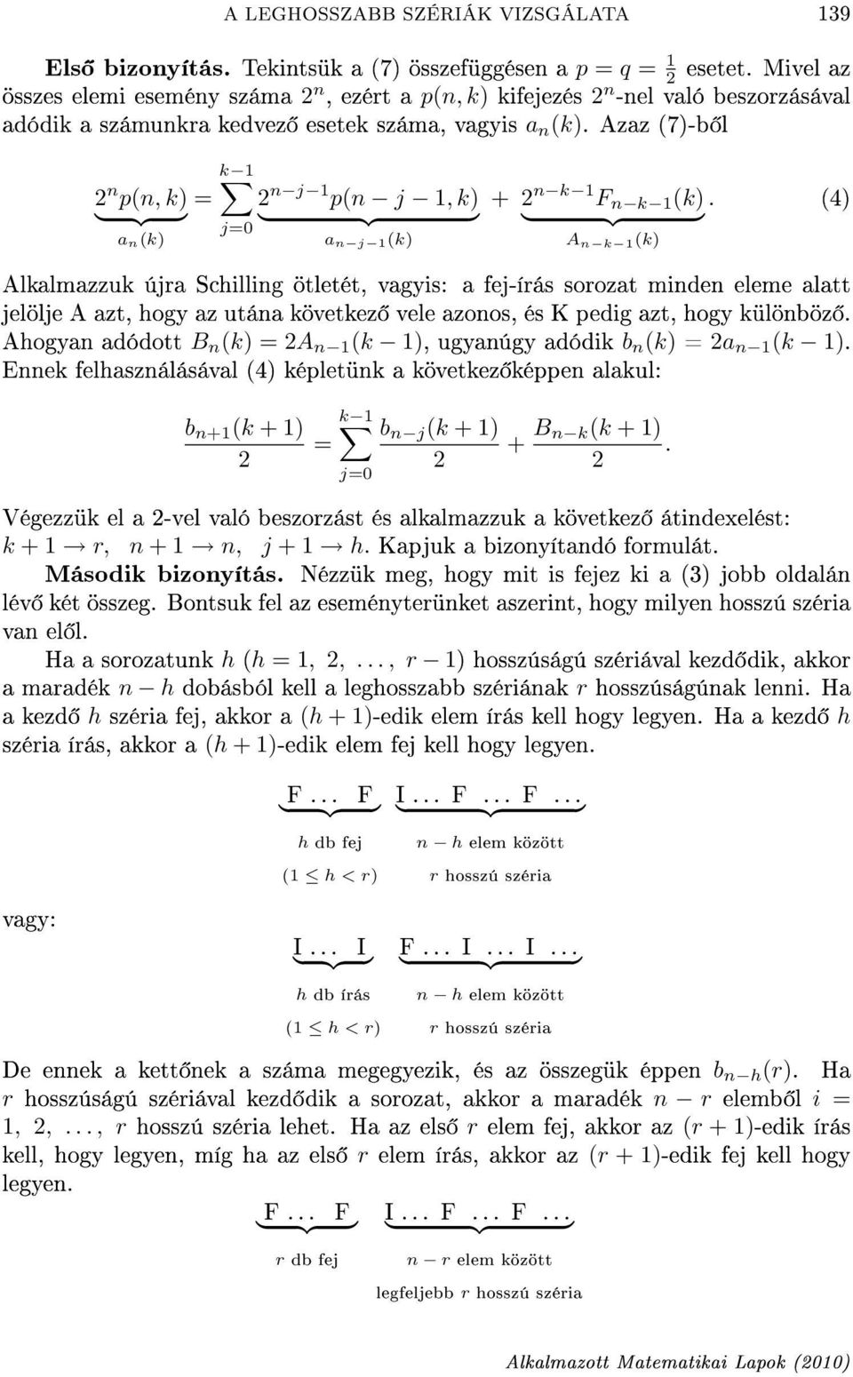 Azaz (7)-b l k 1 2 n p(n, k) = 2 n j 1 p(n j 1, k) j=0 a n(k) a n j 1(k) + 2 n k 1 F n k 1 (k) A n k 1 (k).