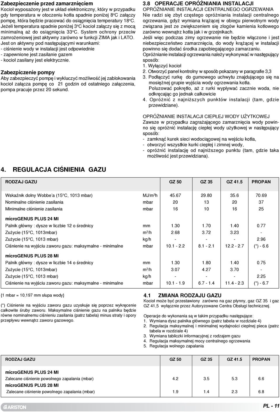 System ochrony przeciw zamro eniowej jest aktywny zarówno w funkcji ZIMA jak i LATO.