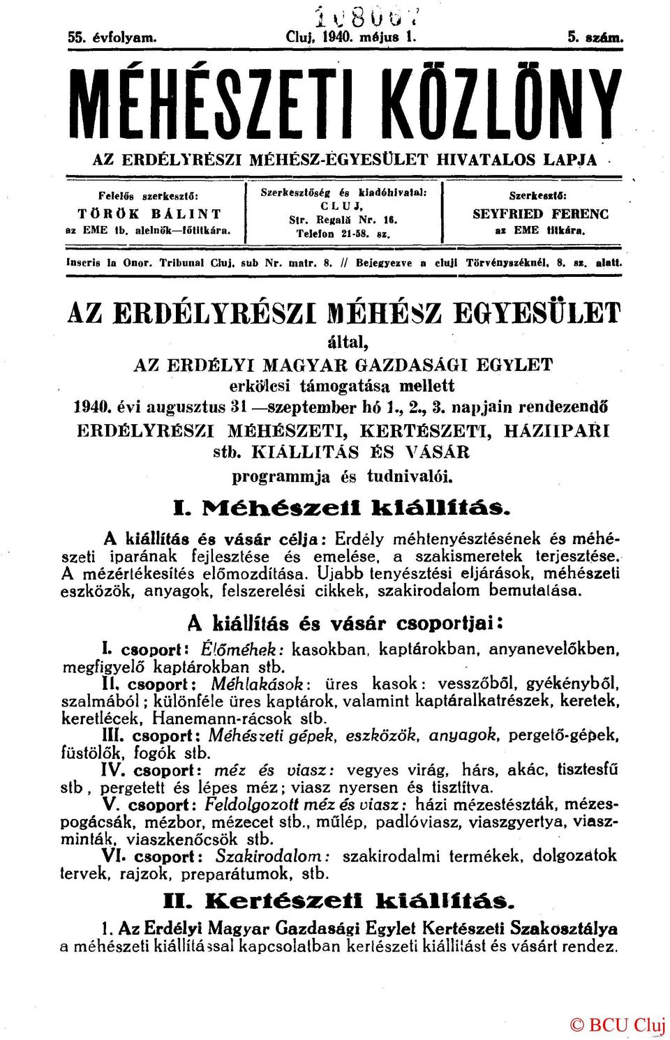 alelnök főtitkára. Telefon 21-58. sz. I " E M E '"kára. Inscris la Onor. Tribunal Cluj, sub Nr. matr. 8. // Bejegyezve a cluji Törvényszéknél, 8. sz. alatt.