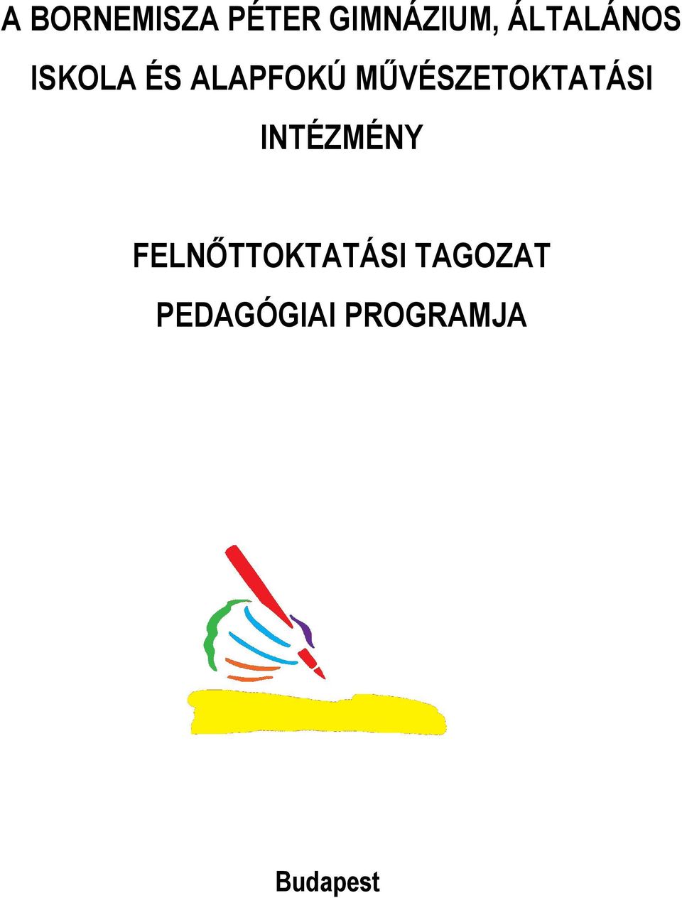 MŰVÉSZETOKTATÁSI INTÉZMÉNY