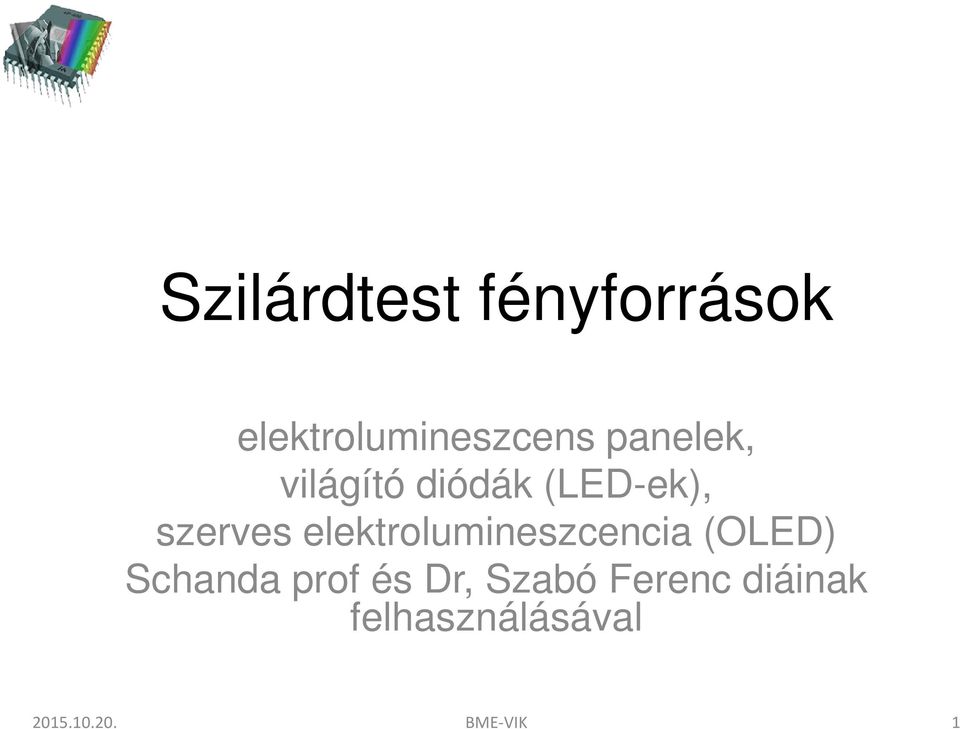 diódák (LED-ek), szerves