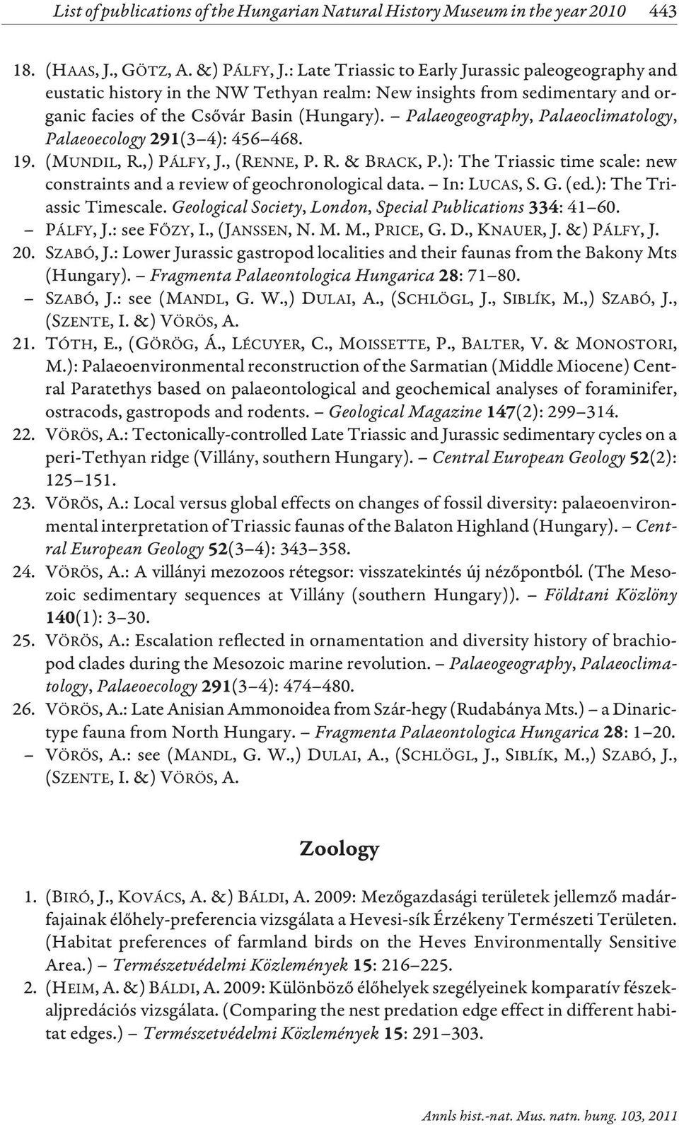 Palaeogeography, Palaeoclimatology, Palaeoecology (3 4): 456 468. 19. (MUNDIL, R.,) PÁLFY, J., (RENNE, P. R.& BRACK, P.