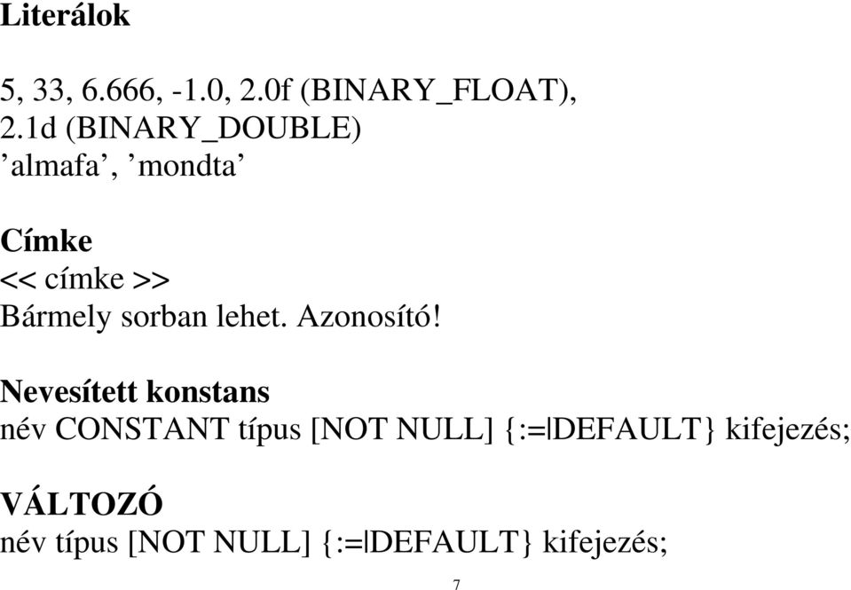 lehet. Azonosító!