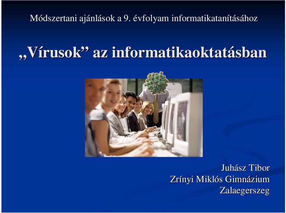 Vírusok az z informatikaoktatásban
