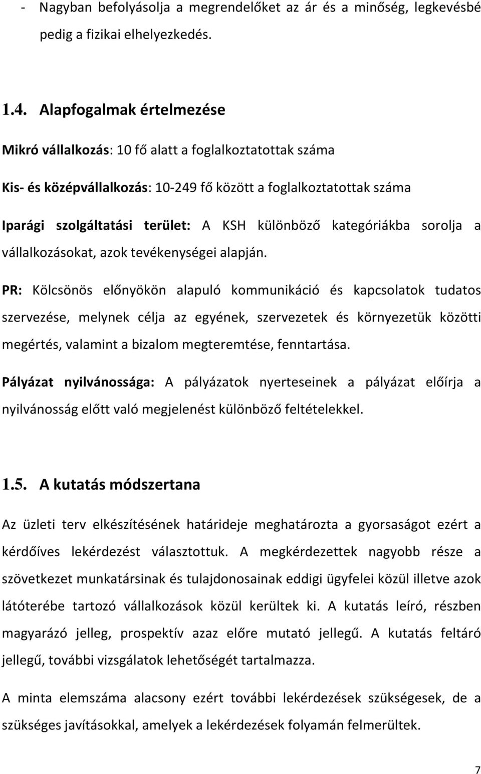 kategóriákba sorolja a vállalkozásokat, azok tevékenységei alapján.