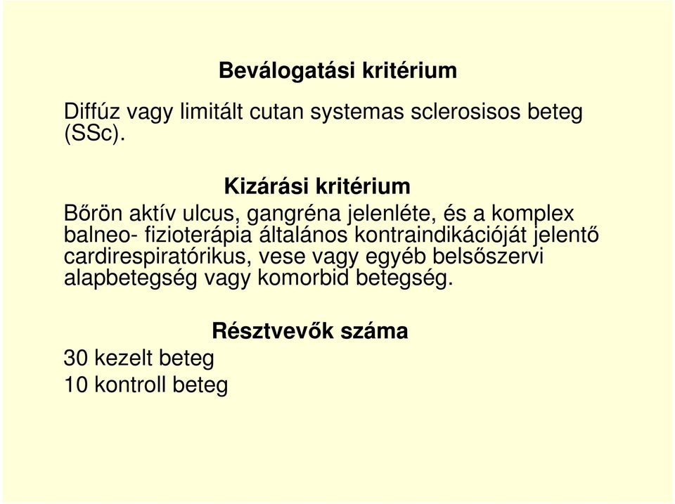 fizioterápia általános kontraindikációját jelentő cardirespiratórikus, vese vagy egyéb