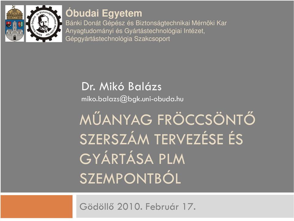 Szakcsoport Dr. Mikó Balázs miko.balazs@bgk.uni-obuda.