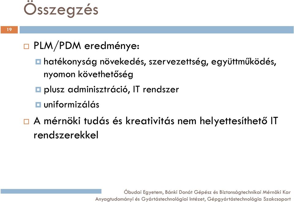 plusz adminisztráció, IT rendszer uniformizálás A