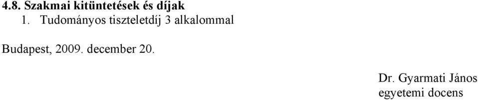 alkalommal Budapest, 2009.