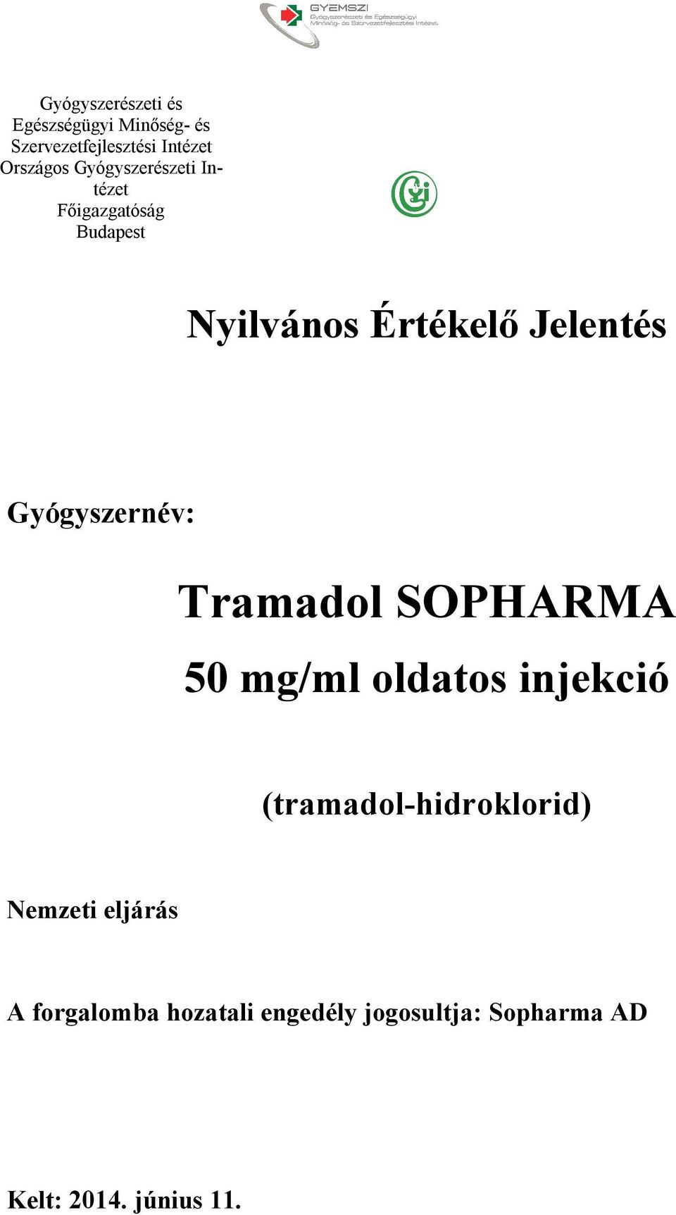 (tramadol-hidroklorid) Nemzeti eljárás A