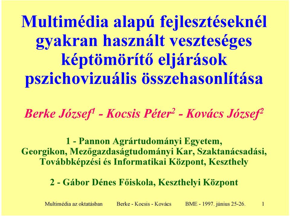 Georgikon, Mezőgazdaságtudományi Kar, Szaktanácsadási, Továbbképzési és Informatikai Központ, Keszthely 2