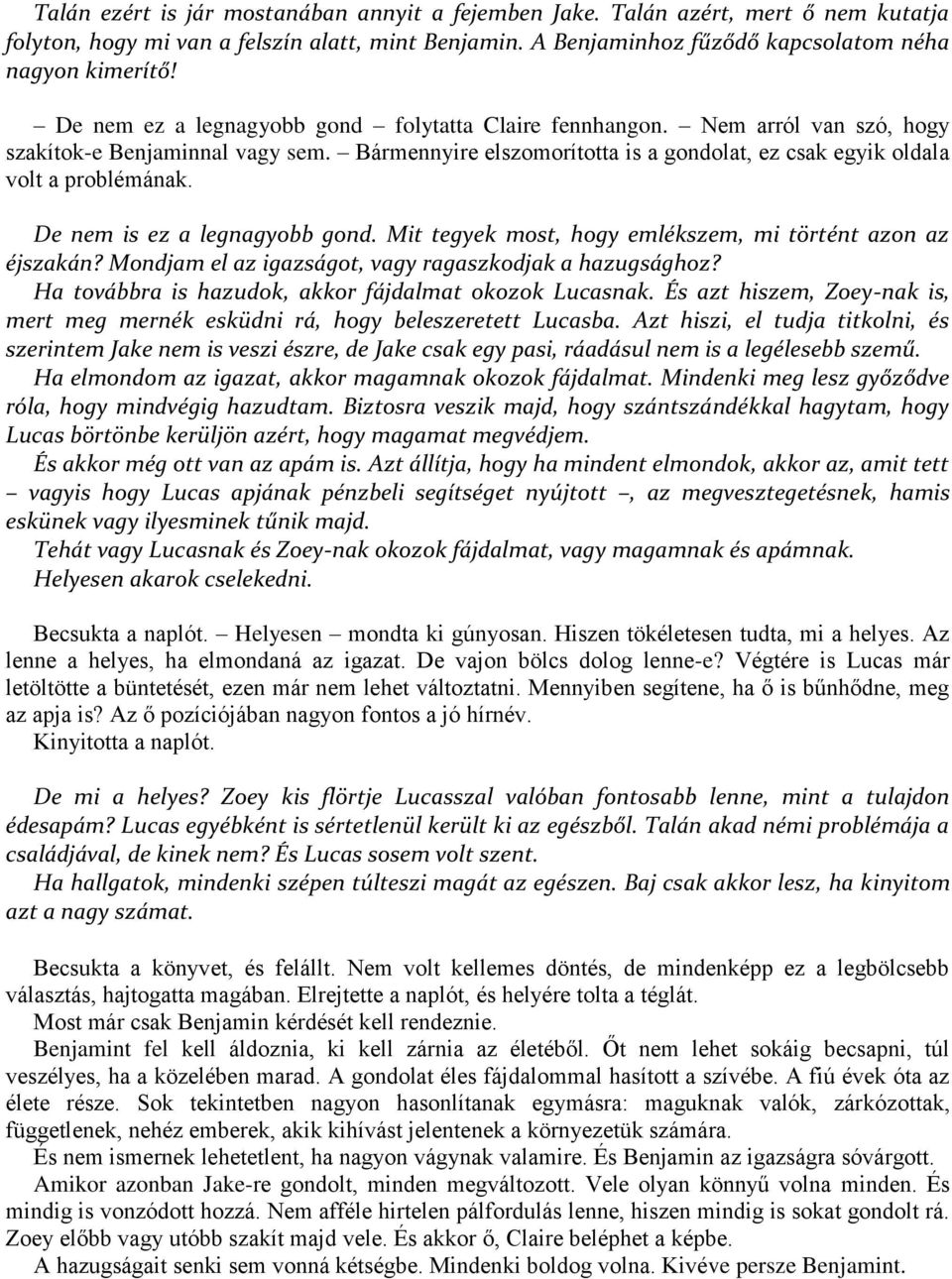 Mit tegyek, ha egy kedves fickó valakivel randiz?