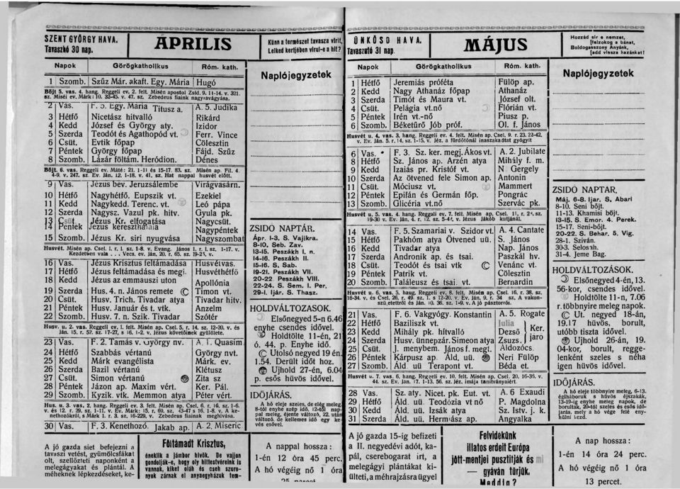 Miséi ev. Márk: 10. 32-45. v. 47. sz. Zebedeus fiaink nagyravágyása, 2 Vas. 3 Hétfő 4 Kedd 5 Szerda 6 Csüt. 7 Péntek 8 Szomb. i-.d. tgy. Maria Titusza? Nicetász hitvalló József és György aty.