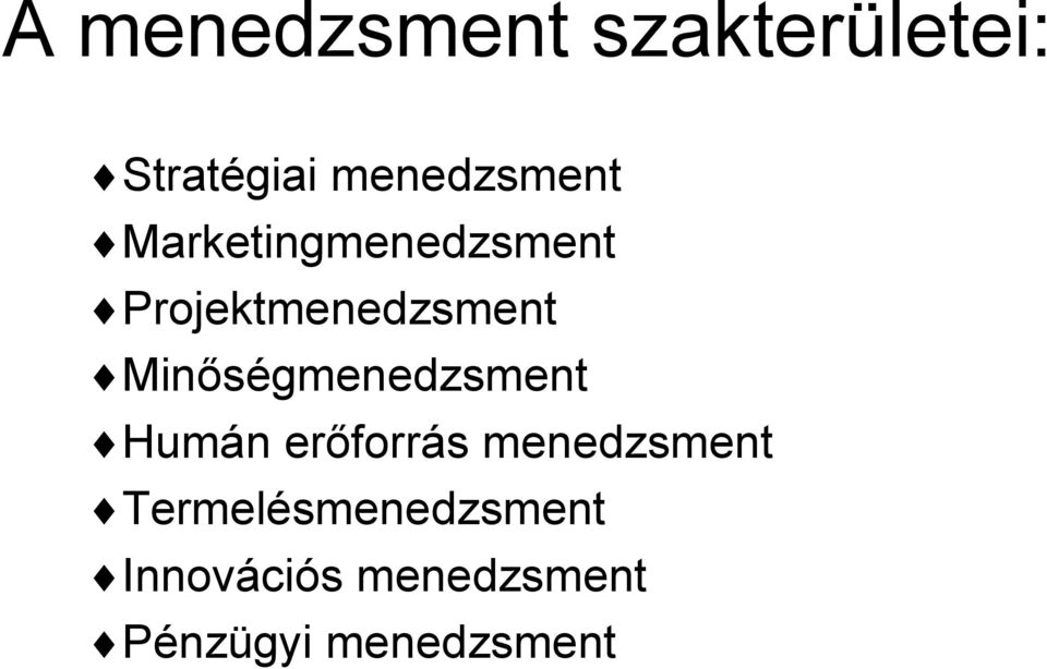 Projektmenedzsment Minőségmenedzsment Humán