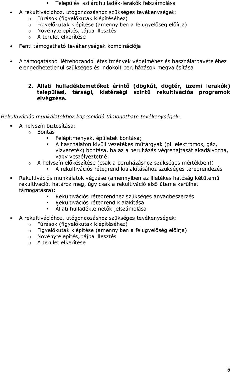 elengedhetetlenül szükséges és indokolt beruházások megvalósítása 2.