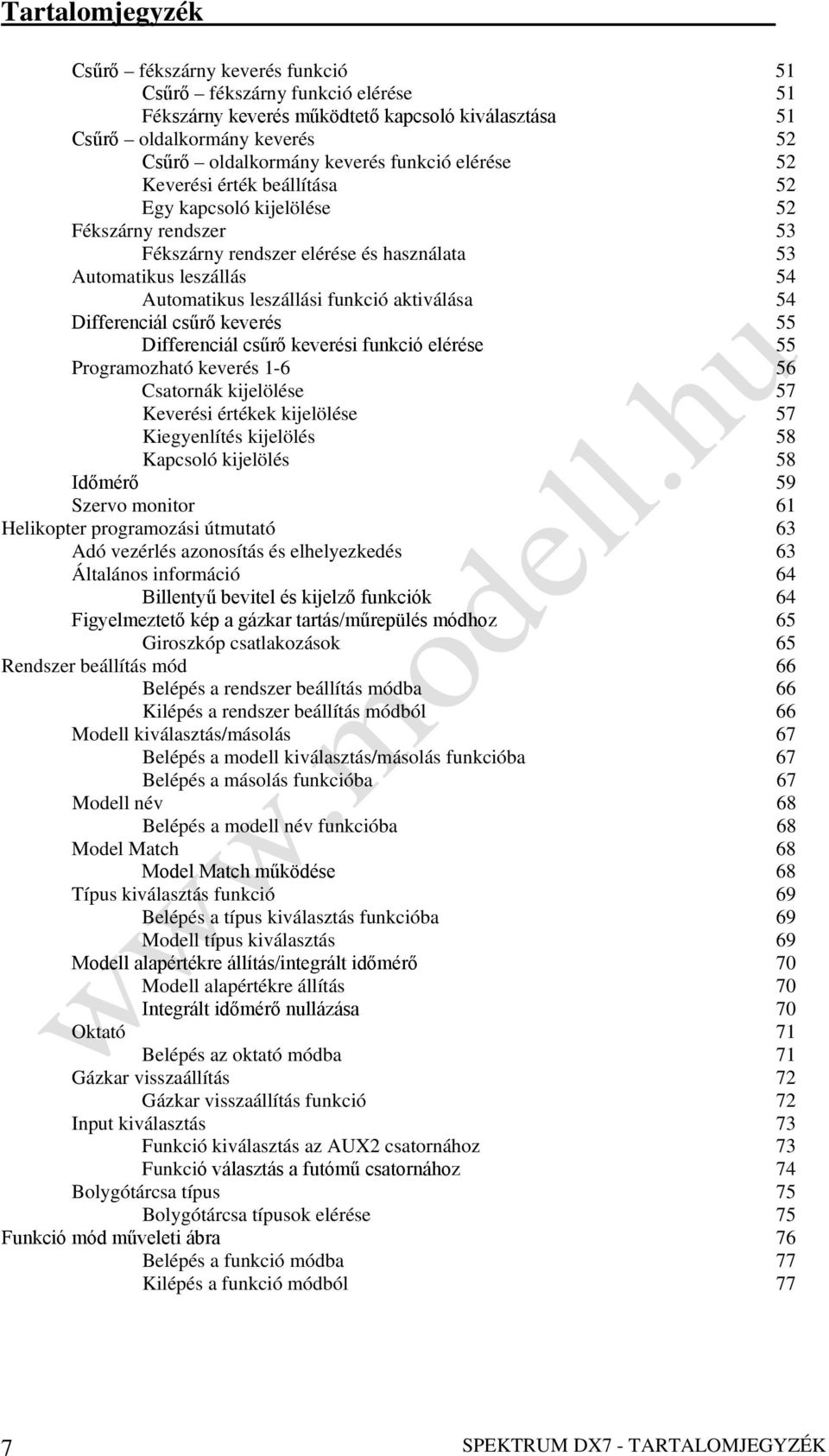 aktiválása 54 Differenciál csűrő keverés 55 Differenciál csűrő keverési funkció elérése 55 Programozható keverés 1-6 56 Csatornák kijelölése 57 Keverési értékek kijelölése 57 Kiegyenlítés kijelölés