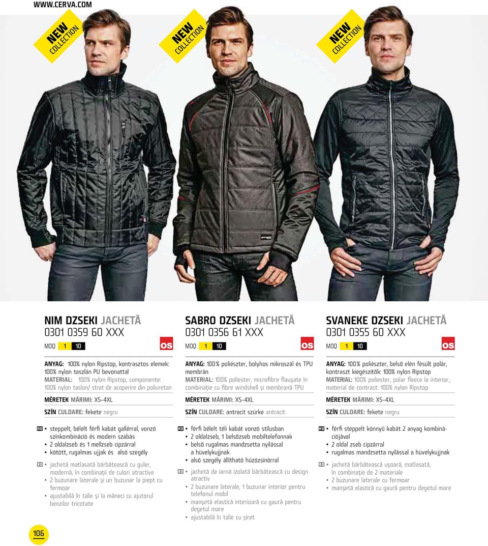 Ripstop, kontrasztos elemek: 100% nylon taszlán PU bevonattal MATERIAL: 100% nylon Ripstop, componente: 100% nylon taslon/ strat de acoperire din poliuretan MÉRETEK MĂRIMI: XS 4XL fekete negru