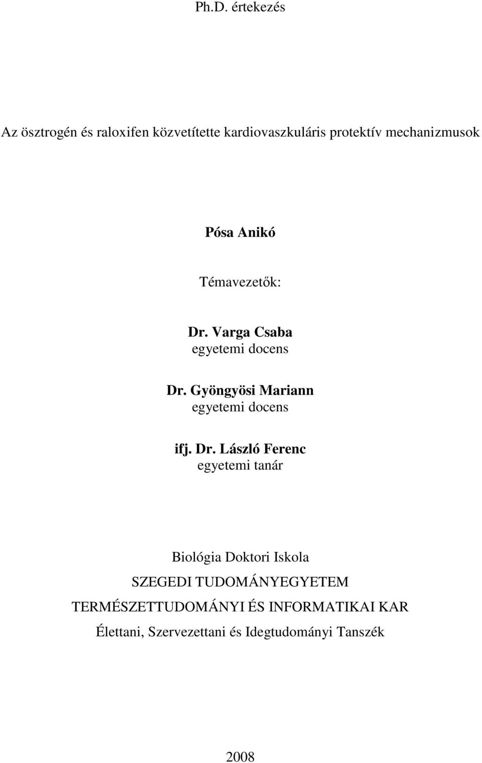 Gyöngyösi Mariann egyetemi docens ifj. Dr.