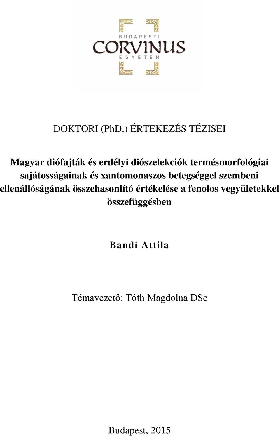 termésmorfológiai sajátosságainak és xantomonaszos betegséggel szembeni